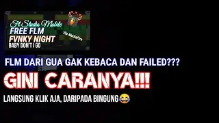 TUTORIAL PEMASANGAN FLM DARI GUA AGAR KEBACA ATAU TIDAK FAILED!!