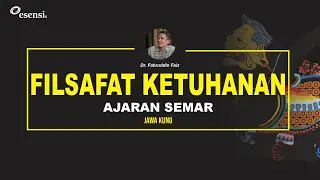 FILSAFAT KETUHANAN | Semar | Dr Fahruddin Faiz