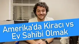 Amerika'da Kiracı Olmak ve Ev Sahibi Olmak Arasındaki Farklar