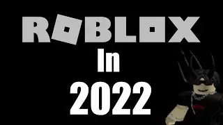 Roblox in 2022