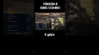 [Tekken 8] King combo - 5 grips.
