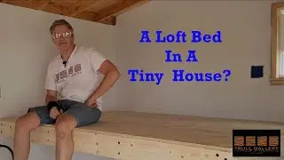 Building A Loft Bed In A Tiny House