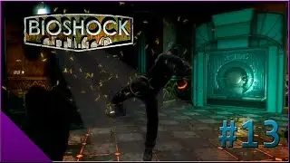 Let's Play Bioshock Remastered #13: BEES, BEES, BEEEEES!!!
