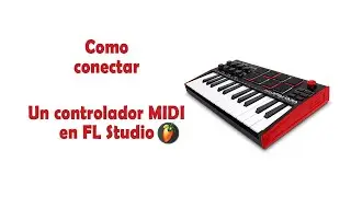 Como conectar CONTROLADOR MIDI en FL Studio
