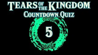 5 Days to Tears of the Kingdom Countdown Quiz