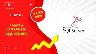 How to Create a Join Table in SQL Server