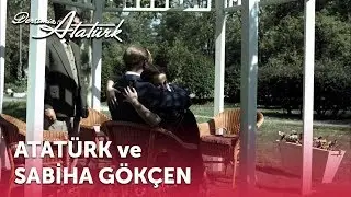 Atatürk ve Sabiha Gökçen | Dersimiz Atatürk