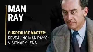 🧐🌟 SURREALIST Master: REVEALING Man Ray's VISIONARY Lens 🎨📸