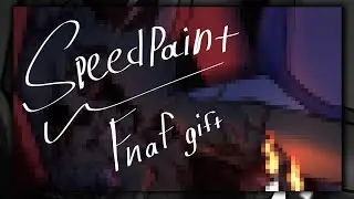FNAF SPEEDPAINT