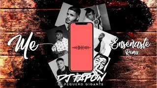 ME ENSEÑASTE ✘ DJ TAPON