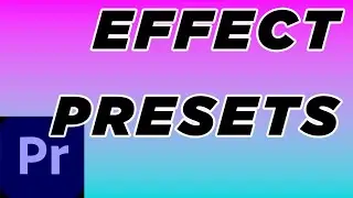 Save Custom Effects in Premiere Pro