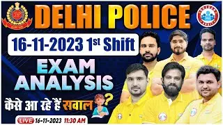 Delhi Police Exam Analysis 2023, 16 Nov Delhi Police Exam Analysis, 1st Shift Exam Analysis By RWA
