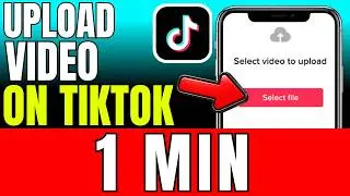 How To Upload Video On TikTok 2026 (Fast And Easy)
