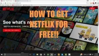 *PATCHED* HOW TO GET NETFLIX FOR FREE!!