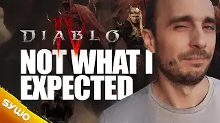 Diablo IV is NOT The Game I Expected