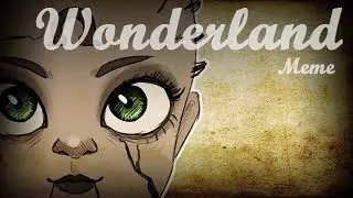 Wonderland - Alice Madness Returns [MEME]