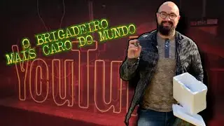 O BRIGADEIRO MAIS CARO DO MUNDO (evangelismo)