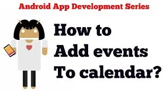 Android App Development Tutorial Series - 22 - Content Providers - Adding Events in Calendar