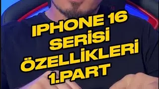 iPhone 16 Serisi Özellikleri