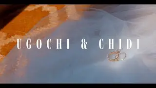 Chidi & Ugochi Wedding Highlight Film