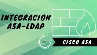 Cisco ASA LDAP Integration - Como es la Integración ASA-LDAP 🌐