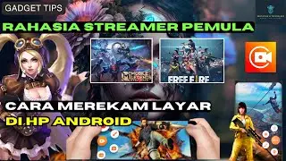 Cara Merekam Layar Ala Youtuber Gaming Lewat  HP Android
