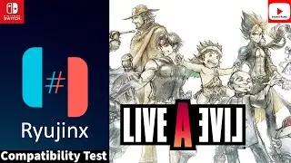 Ryujinx | Live A Live | Switch Emulator Compatibility - Performance Test | Gameplay | July 2022