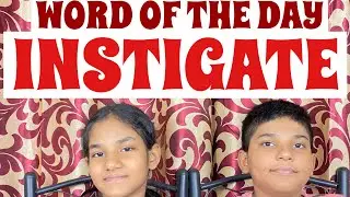 Instigate | Instigate meaning | Instigate pronunciation