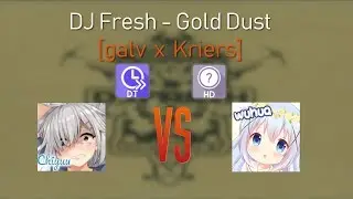 Chiyuu vs wuhua | Gold Dust [galv x Kriers] HDDT