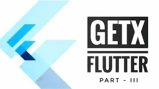 GetX Flutter Tutorials - Part III | State Management and Dependency Injection | Flutter | CodeStudio