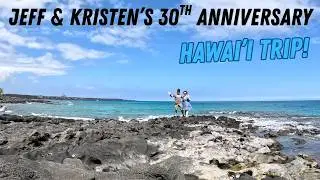 Jeff & Kristen's 30th Anniversary Hawai'i Trip