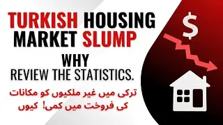 Turkish Housing Market Slump: Foreign Home Sales Plunge 45% (2024 Update) #Türkiye #RealEstate
