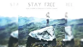 Trademark - Stay Free (3LAU x Ke$ha x Afrojack & Tiesto x Naian)