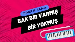 Bak Bir Varmış Bir Yokmuş-MELODİKA
