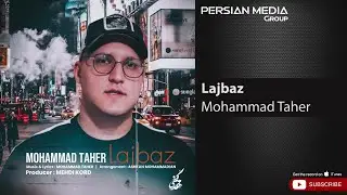 Mohammad Taher - Lajbaz ( محمد طاهر - لجباز )
