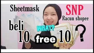 SHEETMASK SNP BELI 10 DAPET 10 || RACUN SHOPEE || BANJIR SHEETMASK