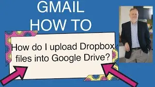 How do I upload Dropbox files into Google Drive?