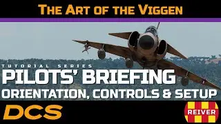 The Art of the Viggen - Pilots' Preliminary Briefing | DCS World Tutorial Series