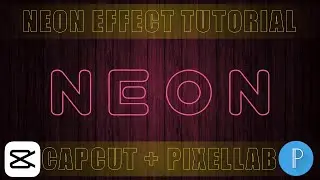 Neon Effect / Neon Text Animation| How To | CapCut + Pixellab Tutorial | Android or iPhone