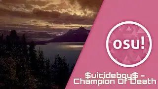 Osu! $uicideboy$ - Champion Of Death (Hard)