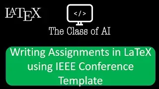Writing Assignments in LaTeX using IEEE Conference Template