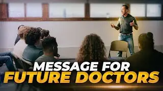 Message To New Doctors