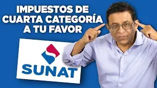 Así usas los IMPUESTOS DE CUARTA CATEGORÍA a tu favor
