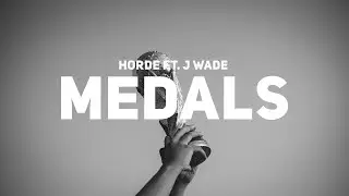 MEDALS (ft. J Wade)