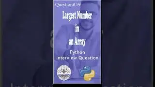 Python : Largest Number in an Array | Python Interview Questions | Data Engineer Interview Questions