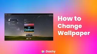 Four ways to change wallpaper on Dashy widget dashboard