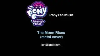 ponyphonic - The Moon Rises (Silent Night metal cover)