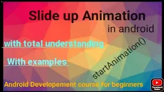 Slide Up Animation in android slide up animation Animation in android developement course for beginn