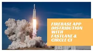 Firebase App Distribution with Fastlane & Circle CI