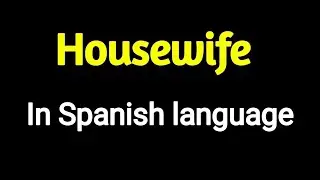How To Pronounce " Housewife " In Spanish language . Spanish vocabulary practice .